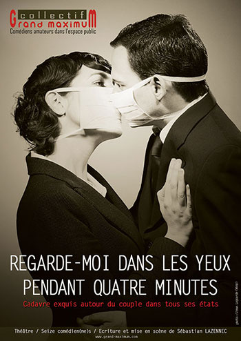 Grand maximum collectif de comédiens / Sebastian Lazennec théâtre / Regarde-moi dans les yeux pendant quatre minutes / Affiche